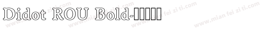 Didot ROU Bold字体转换